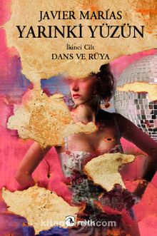 Yarınki Yüzün Cilt 2: Dans ve Rüya - Javier Marias
