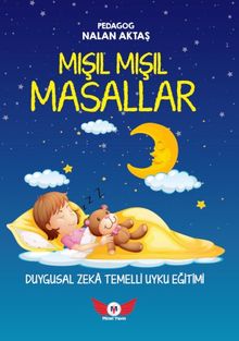 Duygusal Zeka Temelli  Uyku Eğitimi  ve  Mışıl Mışıl Masallar