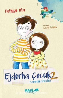 Ejderha Çocuk 2 / Kardeşlik Dersleri - Fethiye Ata