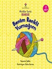 Benim Renkli Yumağım - Minikler Serisi Renkler