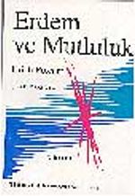 Erdem ve Mutluluk&Ahlak Psikolojisi Üzerine Bir İnceleme