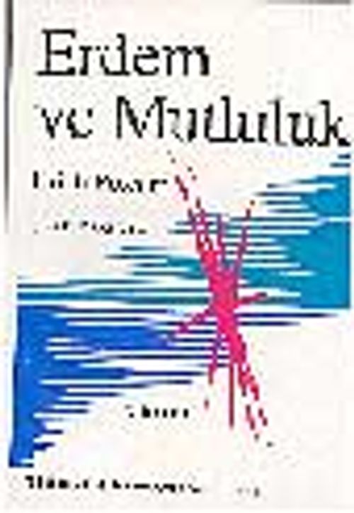 Erdem ve Mutluluk&Ahlak Psikolojisi Üzerine Bir İnceleme