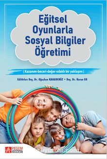 Eğitsel Oyunlarla Sosyal Bilgiler Öğretim - Kolektif