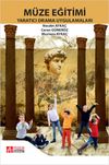 M&uuml;ze Eğitimi Yaratıcı Drama Uygulamaları