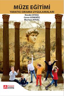 Müze Eğitimi Yaratıcı Drama Uygulamaları