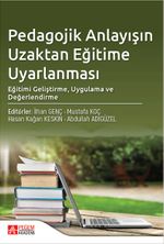 Pedagojik Anlayışın Uzaktan Eğitime Uyarlanması: Eğitimi Geliştirme, Uygulama ve Değerlendirme