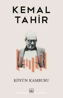 Köyün Kamburu - Kemal Tahir