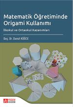 Matematik Öğretiminde Origami Kullanımı İlkokul ve Ortaokul Kazanımları