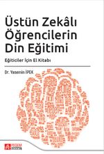 Üstün Zekalı Öğrencilerin Din Eğitimi: Eğiticiler İçin El Kitabı