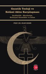 Gnostik Teoloji ve Kelamî Aklın
