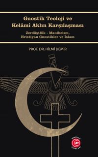 Gnostik Teoloji ve Kelamî Aklın