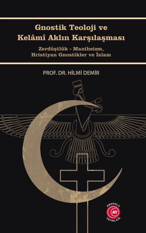 Gnostik Teoloji ve Kelamî Aklın