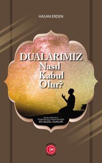 Dualarımız Nasıl Kabul Olur?