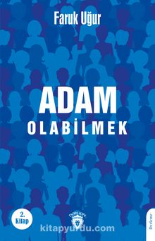 Adam Olabilmek - Faruk Uğur