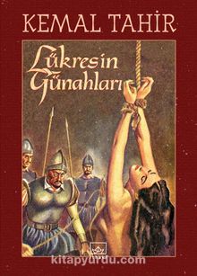 Lükres’in Günahları - Kemal Tahir