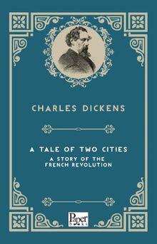 A Tale of Two Cities  A Story of the French Revolution