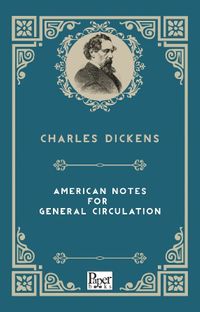 American Notes For General Circulation 