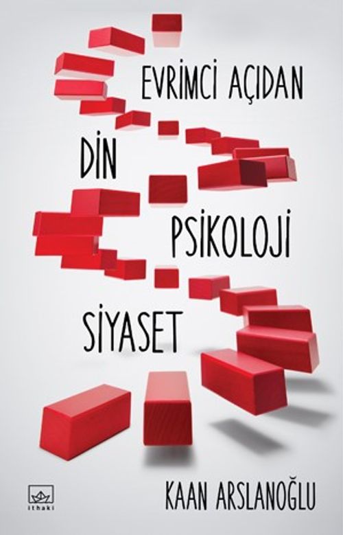 Evrimci Açıdan Din, Psikoloji, Siyaset