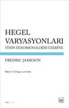 Hegel Varyasyonları: Tinin Fenomenolojisi &Uuml;zerine
