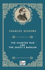 The Haunted Man And The Ghost's Bargain