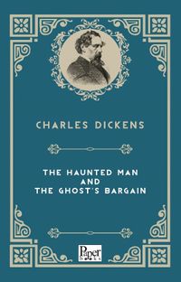 The Haunted Man And The Ghost's Bargain
