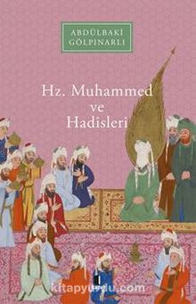 Hz. Muhammed ve Hadisleri - Abdülbaki Gölpınarlı