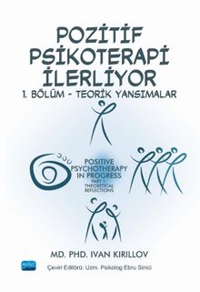 Pozitif Psikoterapi İlerliyor & 1. Bölüm - Teorik Yansımalar - Ivan Kirillov