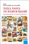 Tatlı, Pasta ve Hamur İşleri & Kavramlar, İlkeler ve &Ouml;rnek Uygulamalar