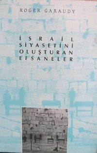 İsrail Siyasetini Oluşturan Efsaneler