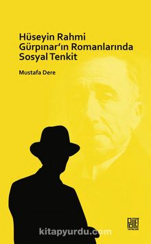 Hüseyin Rahmi Gürpınar’ın Romanlarında Sosyal Tenkit - Mustafa Dere