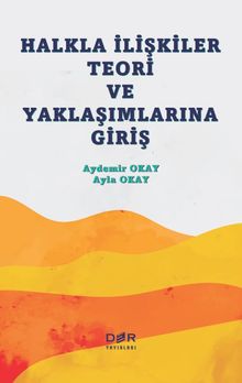 Halkla İlişkiler Teori ve Yaklaşımlarına Giriş