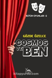 Cosmos ve Ben - Gözde Özelce