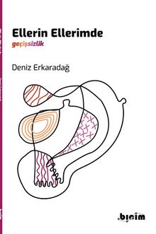 Ellerin Ellerimde - Deniz Erkaradağ