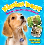 Kimim Ben ? (Dokun, Hisset ve Tahmin Et!) Çevremdeki Hayvanlar