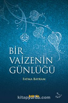 Bir Vaizenin Günlüğü - Fatma Bayram