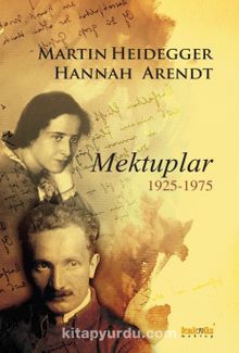 Martin Heidegger-Hannah Arendt & Mektuplar 1925-1975 - Ursula Ludz