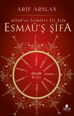Esmaü'ş Şifa & Allah'ın İsimleri ile Şifa