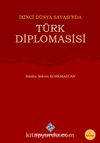 İkinci Dünya Savaşı'nda Türk Diplomasisi