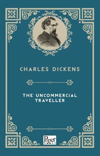 The Uncommercial Traveller