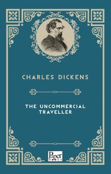 The Uncommercial Traveller