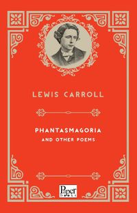 Phantasmagoria and Other Poems