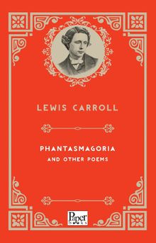 Phantasmagoria and Other Poems
