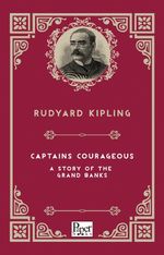 Captains Courageous a Story of the Grand Banks