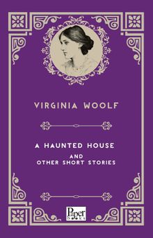 A Haunted House and Other Short Stories