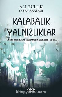 Kalabalık Yalnızlıklar - Ali Tuluk