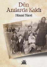 Dün Anılarda Kaldı