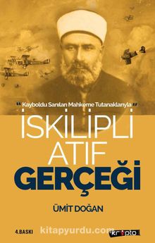 İskilipli Atıf Gerçeği - Ümit Doğan
