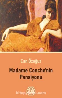 Madam Conche'nin Pansiyonu - Can Özoğuz