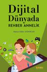 Dijital Dünyada Rehber Annelik