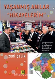 Yaşanmış Anılar “Hikayelerim” - Zeki Çelik